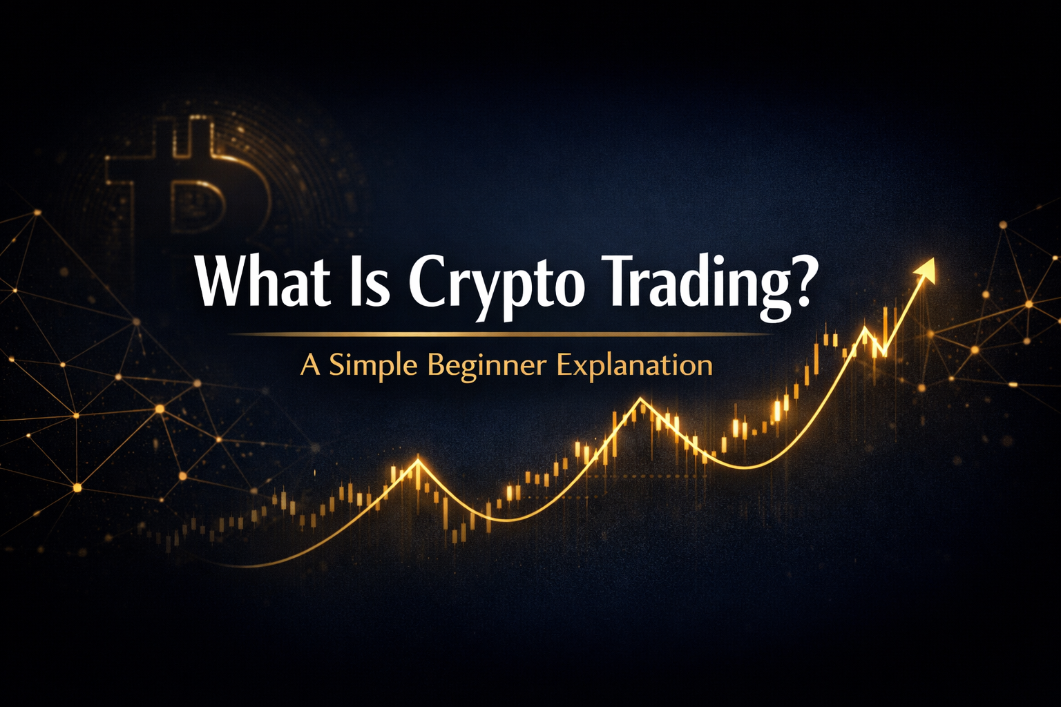 What Is Crypto Trading? A Simple Beginner Explanation